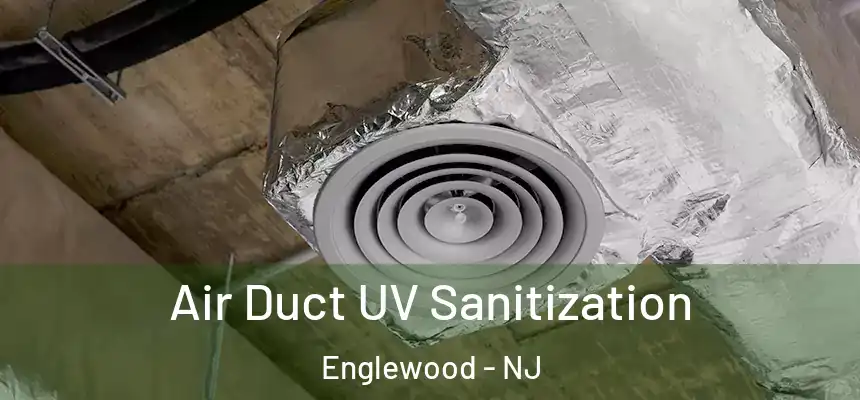  Air Duct UV Sanitization Englewood - NJ